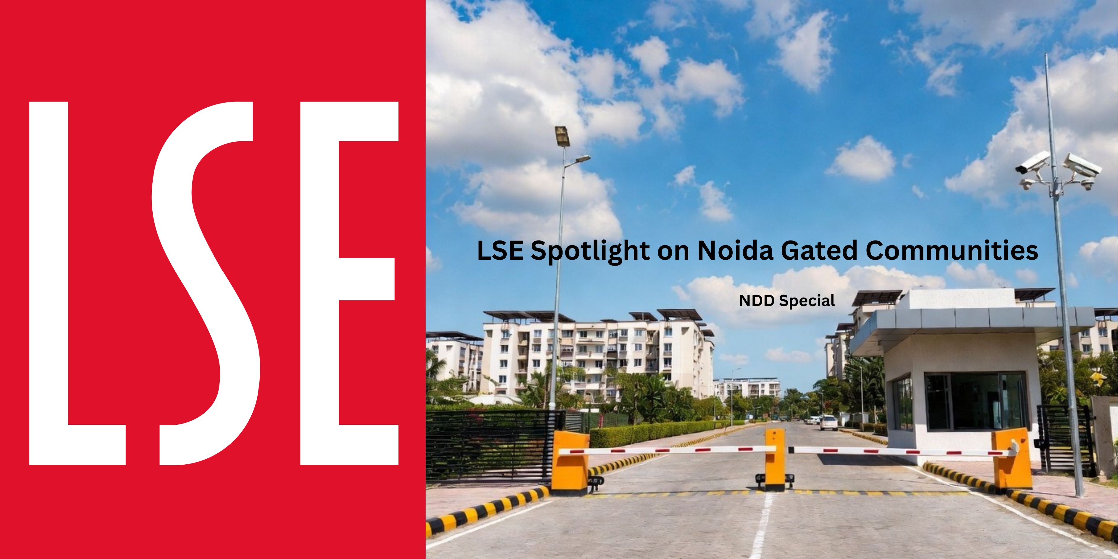 LSE Spotlight on Noida Gated Communities