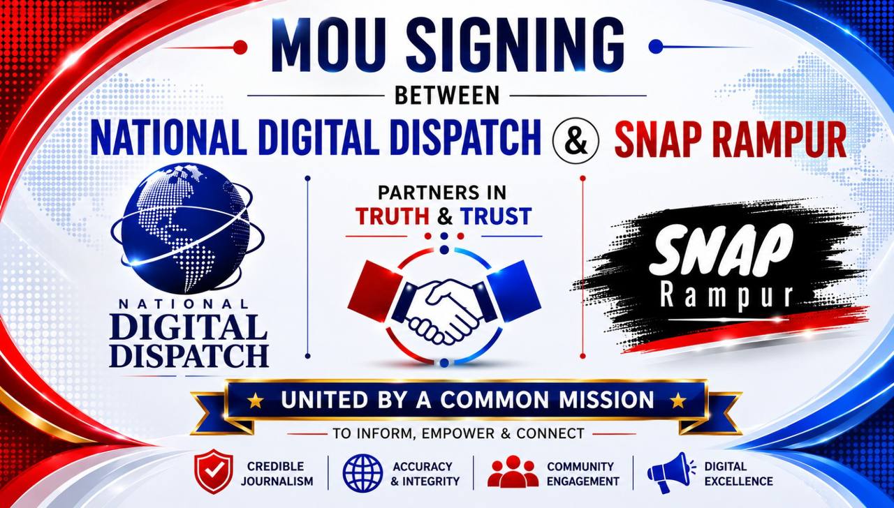 National Digital Dispatch and Snap Rampur Sign MoU to Strengthen National and Regional News Collaboration